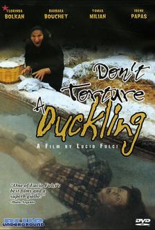 Don't Torture a Duckling